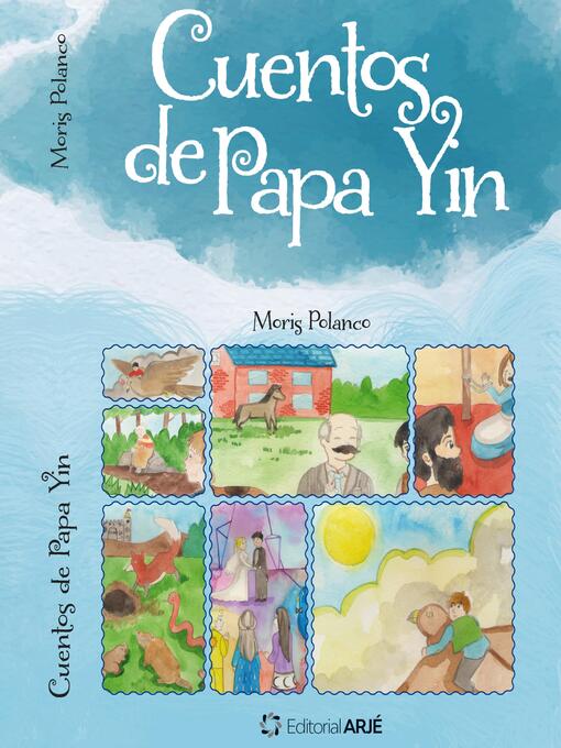 Title details for Cuentos de Papa Yin by Moris Polanco - Available